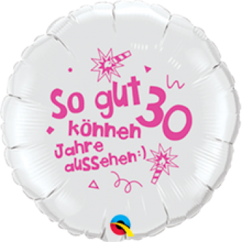 Folienballon "So gut können 30 Jahre aussehen", (heliumgefüllt)